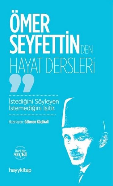 Ömer Seyfettin'den Hayat Dersleri