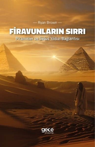 Firavunların Sırrı - Piramitler ve Sirius Yıldı...