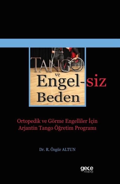 Tango ve Engelsiz Beden - Ortopedik ve Görme En...