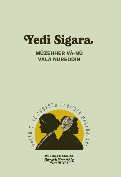 Yedi Sigara - Güler G. ve Anberbu Dadı'nın Maceraları - Polisiye Serisi