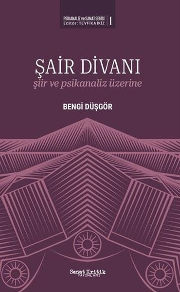 Şair Divanı: Şiir ve Psikanaliz Üzerine - Psikanaliz ve Sanat Serisi 1