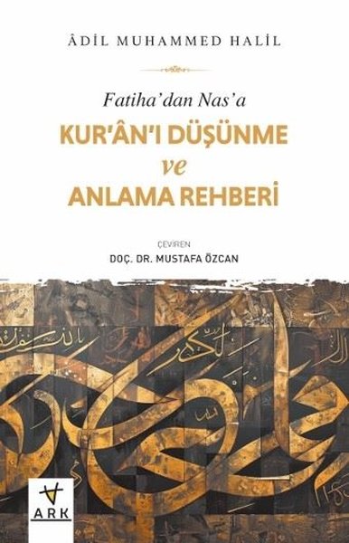 Fatiha'dan Nas'a Kur'an'ı Düşünme ve Anlama Rehberi