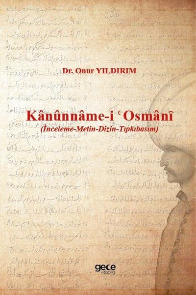 Kanunname-i Osmani - İnceleme - Metin - Dizin - Tıpkıbasım