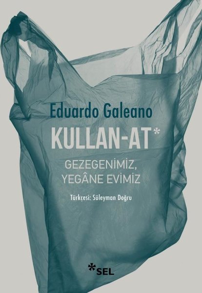 Kullan - At: Gezegenimiz Yegane Evimiz