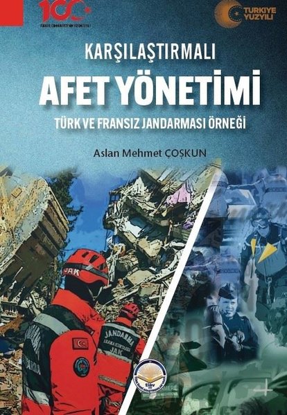 Karşılaştırmalı Afet Yönetimi - Türk ve Fransız Jandarması Örneği