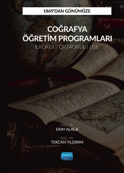 1869'dan Günümüze Coğrafya Öğretim Programları - İlkokul - Ortaokul - Lise