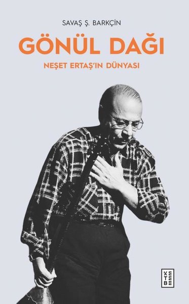 Gönül Dağı - Neşet Ertaş'ın Dünyası