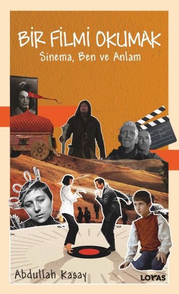 Bir Filmi Okumak - Sinema Ben ve Anlam