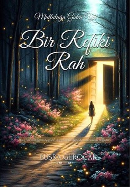 Bir Refiki Rah - Mutluluğa Giden Yol