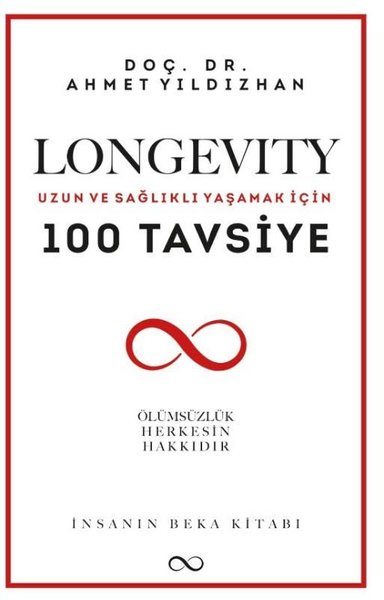 Longevity: Uzun ve Sağlıklı Yaşamak İçin 100 Ta...