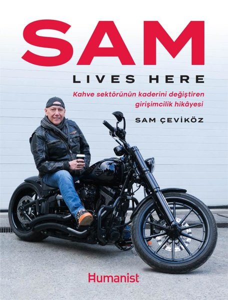 Sam Lives Here - Kahve Sektörünün Kaderini Değiştiren Girişimcilik Hikayesi