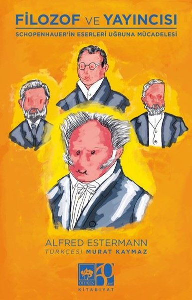 Filozof ve Yayıncısı - Schopenhauer'in Eserleri...