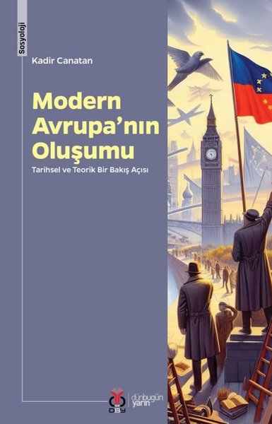 Modern Avrupa'nın Oluşumu - Tarihsel ve Teorik Bir Bakış Açısı