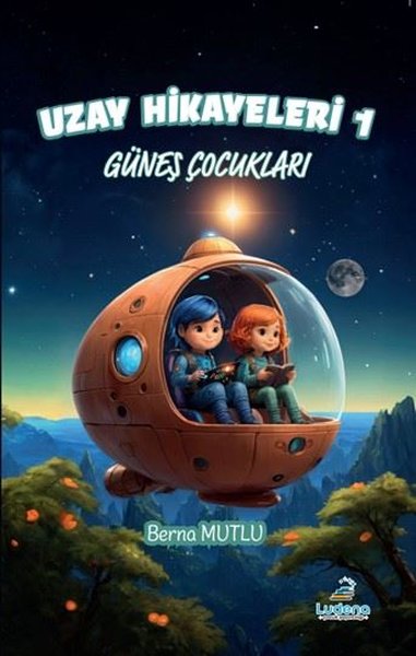 Güneş Çocukları - Uzay hikayeleri 1