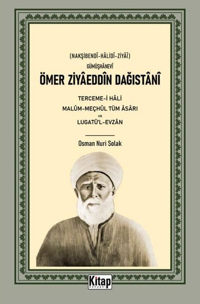 Ömer Ziyaeddin Dağıstani - Tercemi-i Hali Malum Meçhul Tüm Asarı ve Lugatül-Evzan