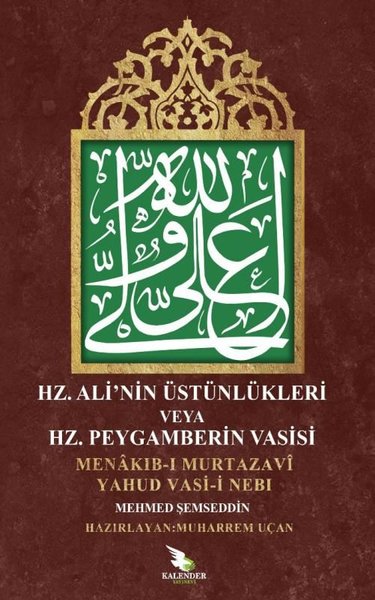Hz.Ali'nin Üstünlükleri veya Hz. Peygamberin Va...