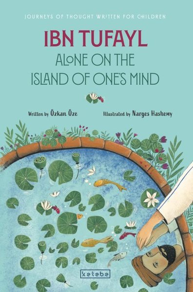 Ibn Tufayl Alone on the Island of One's Mind - Journey of Thought Written For Children