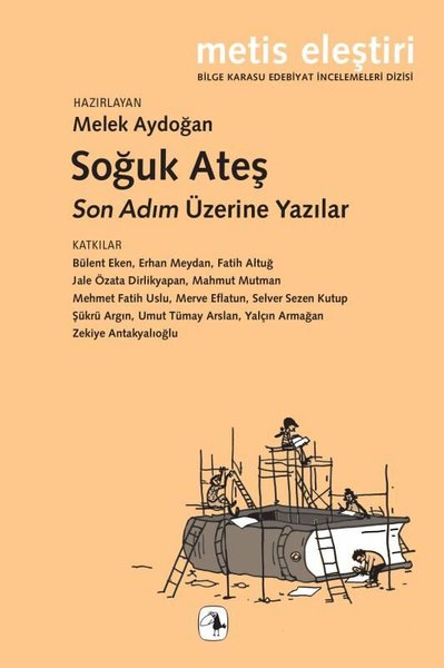 Soğuk Ateş - Son Adım Üzerine Yazılar - Bilge Karasu Edebiyat İncelemeleri