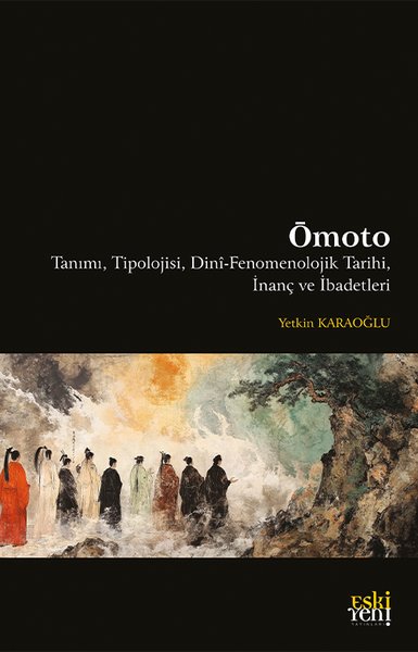 Ömoto: Tanımı Tipolojisi Dini-Fenomenolojik Tar...