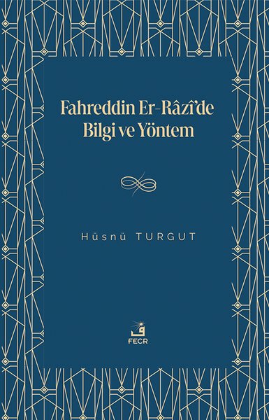 Fahreddin Er-Razi'de Bilgi ve Yöntem