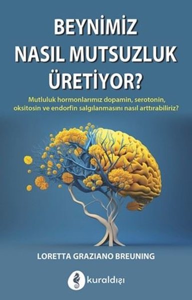 Beynimiz Nasıl Mutluluk Üretiyor?