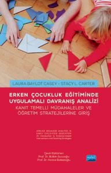 Erken Çocukluk Eğitiminde Uygulamalı Davranış Analizi - Kanıt Temelli Müdahaleler ve Öğretim Stratejilerine Giriş