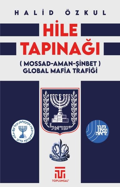 Hile Tapınağı (MOSSAD - Aman - Şinbet) Global Mafia Trafiği