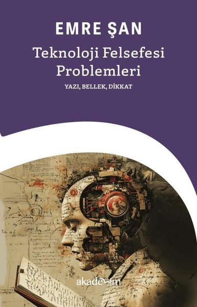 Teknoloji Felsefesi Problemleri: Yazı Bellek Dikkat