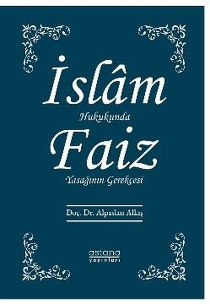 İslam Hukukunda Faiz Yasağının Gerekçesi