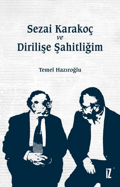 Sezai Karakoç ve Dirilişe Şahitliğim