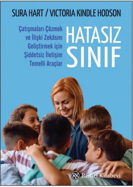 Hatasız Sınıf - Çatışmaları Çözmek ve İlişki Ze...