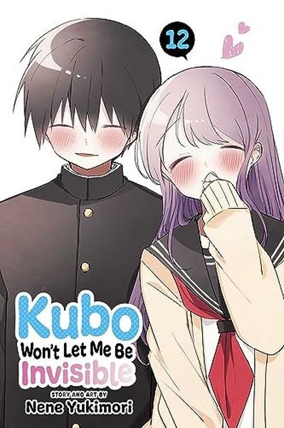 Kubo Won't Let Me Be Invisible Vol. 12 (Kubo Wo...