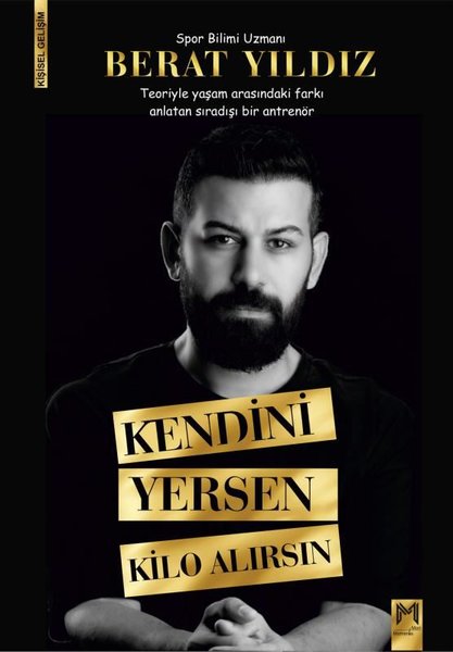 Kendini Yersen Kilo Alırsın