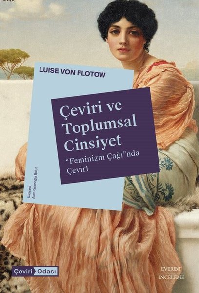 Çeviri ve Toplumsal Cinsiyet - Feminizm Çağı'nda Çeviri