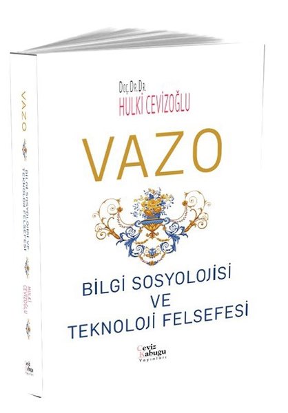 Vazo: Bilgi Sosyolojisi ve Teknoloji Felsefesi