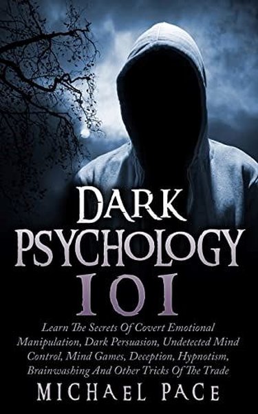 Dark Psychology 101 (Dark Psychology)