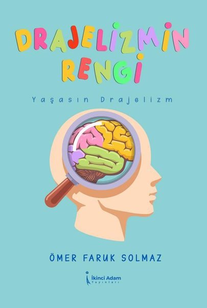 Drajelizmin Rengi - Yaşasın Drajelizm