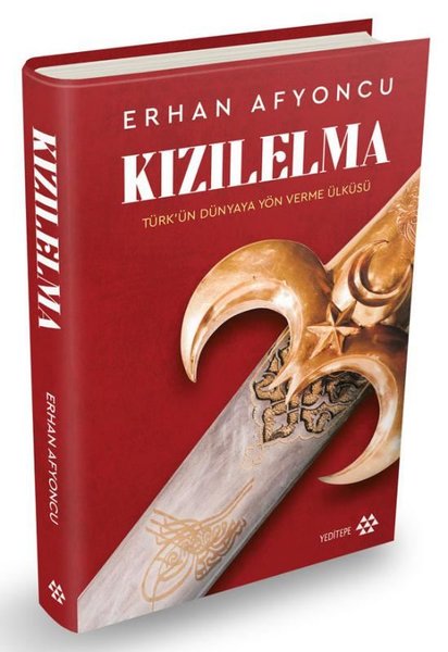 Kızılelma: Türk'ün Dünyaya Yön Verme Ülküsü