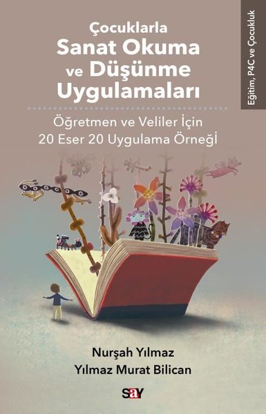 Çocuklarla Sanat Okuma ve Duşunme Uygulamaları - Öğretmen ve Veliler İçin 20 Eser 20 Uygulama Örne