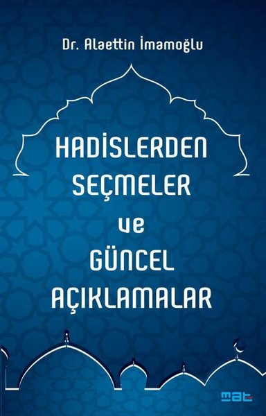Hadislerden Seçmeler ve Güncel Açıklamalar