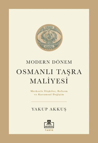 Modern Dönem Osmanlı Taşra Maliyesi