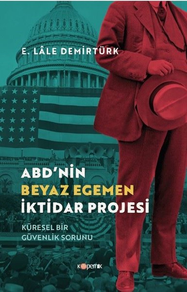 ABD'nin Beyaz Egemen İktidar Projesi - Küresel ...