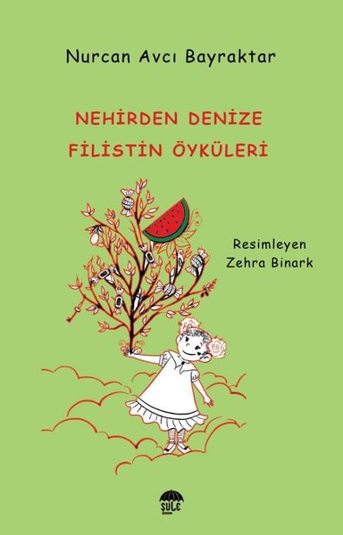 Nehirden Denize Filistin Öyküleri