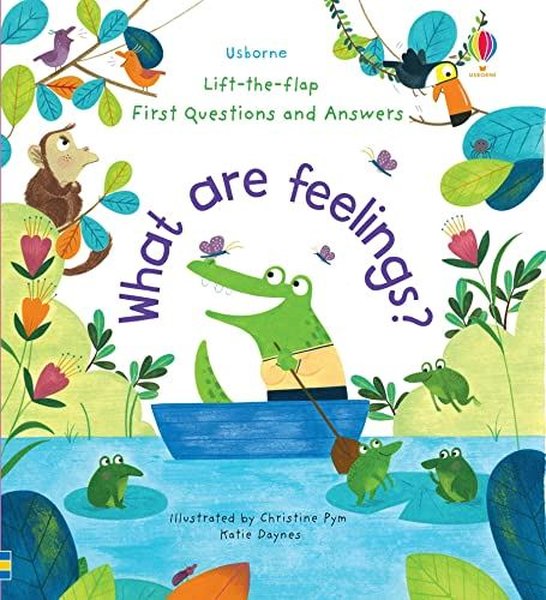 First Questions and Answers: What are Feelings? (First Questions and Answers)