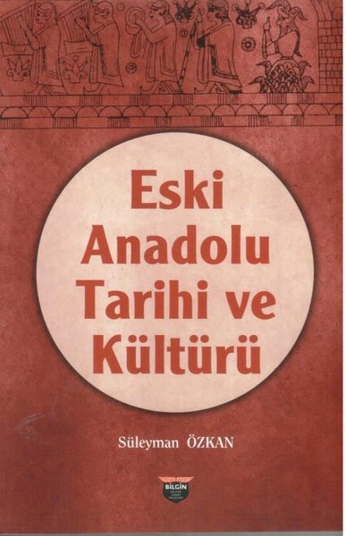 Eski Anadolu Tarihi ve Kültürü