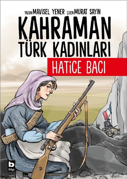 Hatice Bacı - Kahraman Türk Kadınları