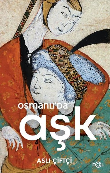 Osmanlı'da Aşk