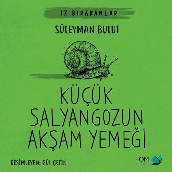 Küçük Salyangozun Akşam Yemeği - İz Bırakanlar