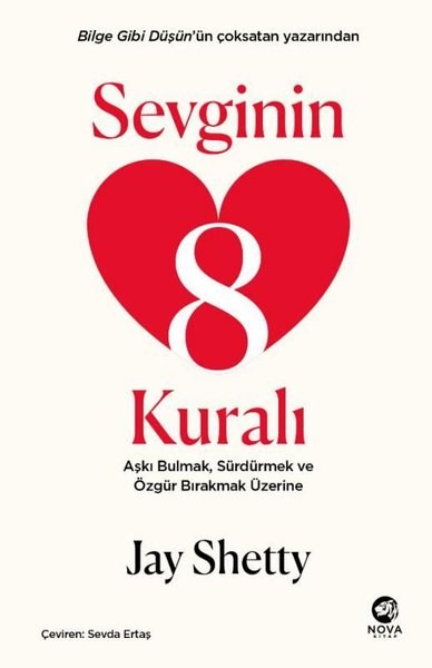 Sevginin 8 Kuralı - Aşkı Bulmak Sürdürmek ve Özgür Bırakmak Üzerine