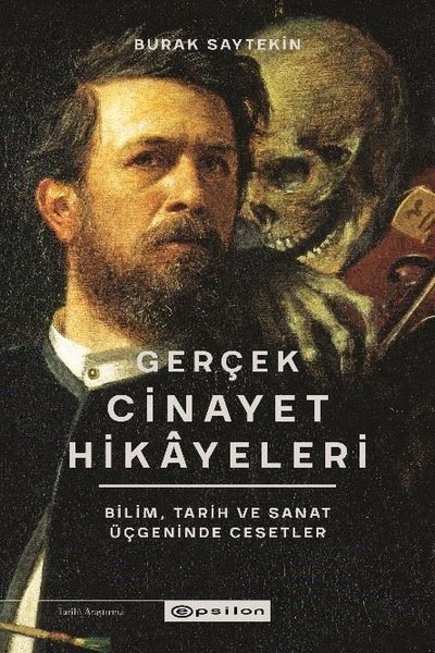 Gerçek Cinayet Hikayeleri: Bilim Tarih ve Sanat...